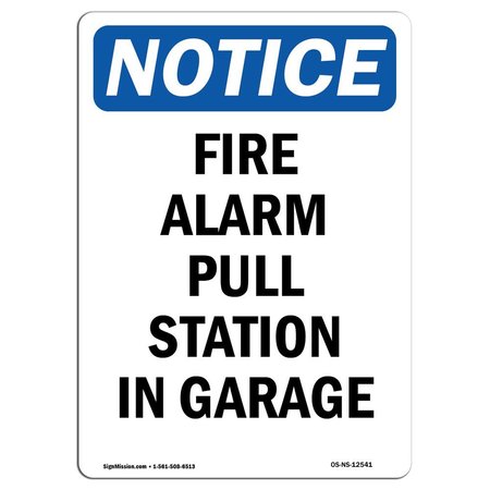 SIGNMISSION Safety Sign, OSHA , 10" Height, Rigid Plastic, Fire Alarm Pull Station In Garage Sign, Portrait OS-NS-P-710-V-12541